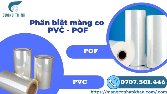 Phân biệt màng co PVC & POF có đơn giản?